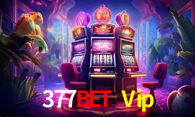 Desvendando o Mundo dos Jogos Virtuais na 377Bet Vip